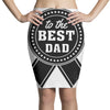 best dad ever Pencil Skirts