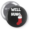 well hung endowed christmas stocking funny Pin-back button