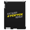 eat, sleep, pewpew, repeat iPad 3 and 4 Case