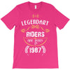 legendary riders are born in 1987 T-Shirt