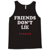 friends don't lie Tank Top