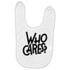 who cares Baby Bibs