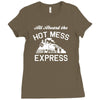 all aboard hot mess express train Ladies Fitted T-Shirt