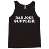 Dad Joke Supplier Tank Top
