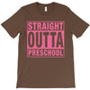 straight outta preschool T-Shirt
