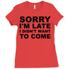 sorry i'm late Ladies Fitted T-Shirt