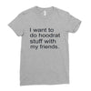hoodrat stuff with my friends Ladies Fitted T-Shirt