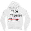 Do or Do Not Zipper Hoodie