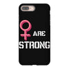 Women's March We Are Strong iPhone 8 Plus