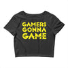 Gamers Gonna Game Crop Top