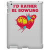 id rather be bowling iPad 3 and 4 Case