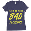 let's go make bad decisions Ladies Fitted T-Shirt
