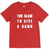too glam to give a damn V-Neck Tee