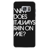 why does it always rain on me Samsung Galaxy S7