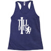 till die Racerback Tank