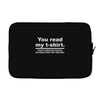 you read my Laptop sleeve