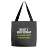 i am not a weatherman but you should expect a few inches funny Tote Bags