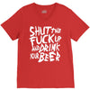 shut the fuck up and drink your beer V-Neck Tee