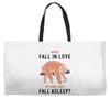 Why Fall In Love If You Can Fall Aslepp Weekender Totes
