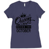 Queens Are Born In October Ladies Fitted T-Shirt