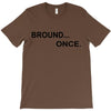 bround once T-Shirt