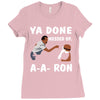 ya done messed up. Ladies Fitted T-Shirt