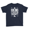 hiking it's cheaper than therapy Youth Tee