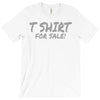 tshirt for sale T-Shirt