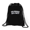 pajamas all day Drawstring Bags