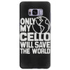 only my cello will save the world Samsung Galaxy S8 Plus