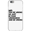 no. you're wrong iPhone 6/6s Case