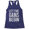 let the gains begin Racerback Tank