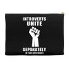 introverts unite separately in your own homes Accessory Pouches
