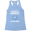 sarcastic comment loading Racerback Tank