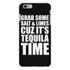 Grab Some Salt And Limes Cuz It's Tequila Time iPhone 6/6s Plus Case
