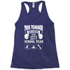 This Teacher Survived The 2016 2017 School Year Racerback Tank