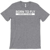 born to fly forced to work T-Shirt