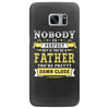 Nobody Is Perfect But If You Are A Father You Are Pretty Damn Close Samsung Galaxy S7 Edge