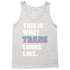 This is What Trans Looks Like Tank Top
