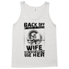 Back Of I Have A Crazy Wife And I am not Afraid To Use Her Tank Top