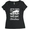 we're gonna have the hap hap happiest christmas Women's Triblend Scoop T-shirt
