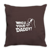 darth vader who's your daddy funny Throw Pillow