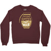 make coffee not war Crewneck Sweatshirt
