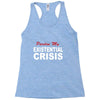 existential crisis Racerback Tank