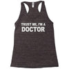 trust me i'm a doctor Racerback Tank