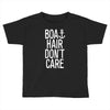 boat hair don't care Toddler T-shirt