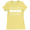 excuses dont burn calories Ladies Fitted T-Shirt