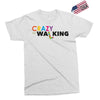 crazy for walking Exclusive T-shirt