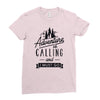 adventure calling and i must go woods ex Ladies Fitted T-Shirt