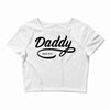 daddy 2018 Crop Top